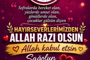 Allah kabul etsin. Sağolun varolun